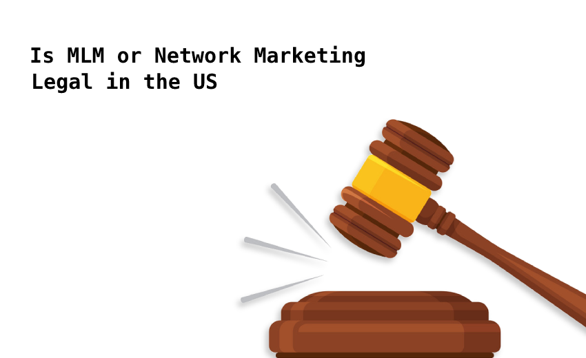 Is MLM or Network Marketing Legal in the US