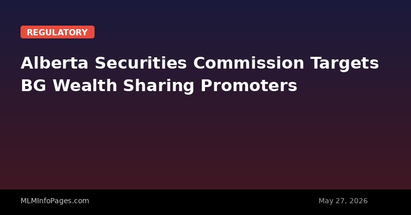 Alberta Securities Commission Targets BG Wealth Sharing Promoters