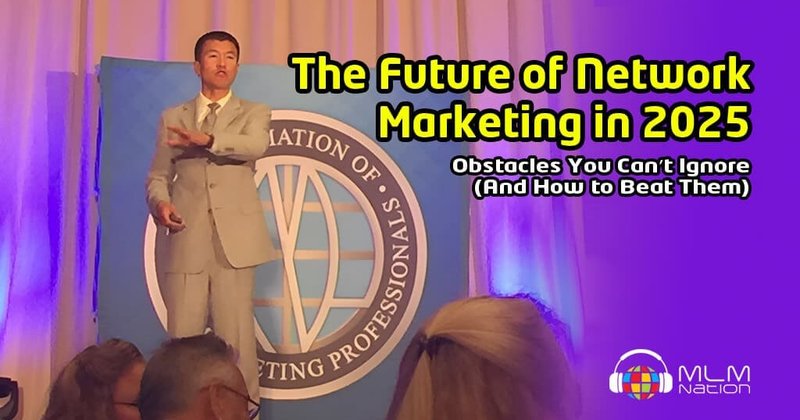 Challenges and Opportunities for Network Marketing in 2025