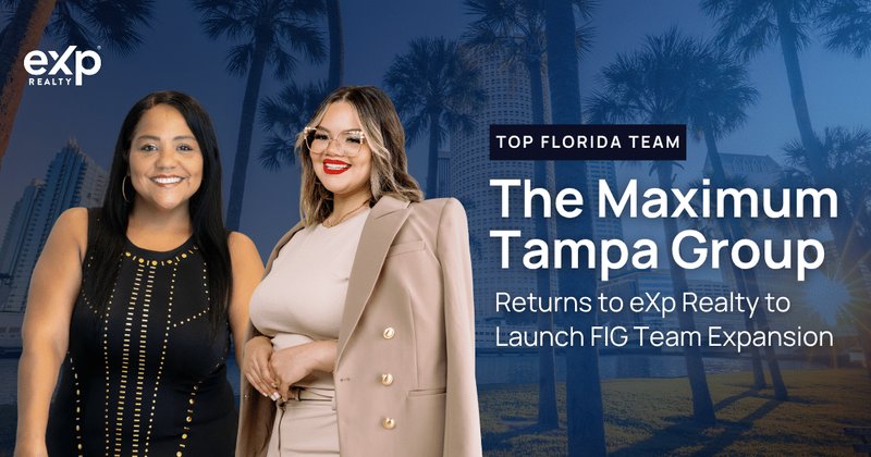 Maximum Tampa Group Joins eXp Realty to Expand FIG Team in Tampa